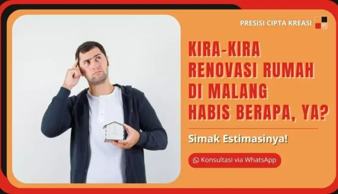 kira-kira renovasi rumah di malang habis berapa