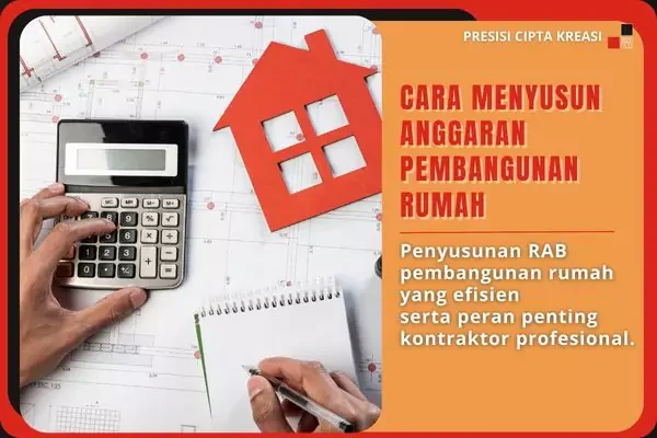 cara menyusun anggaran pembangunan rumah