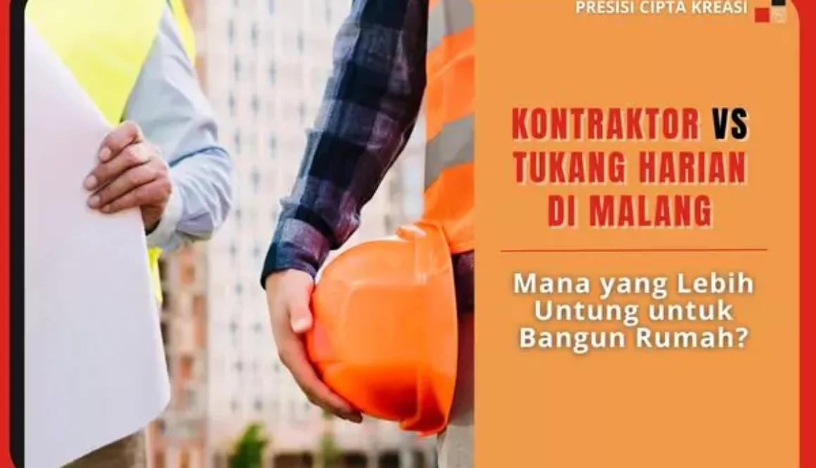 kontraktor vs tukang harian di malang