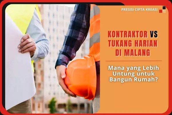 kontraktor-vs-tukang-harian-di-malang-681871a986054 kontraktor vs tukang harian di malang