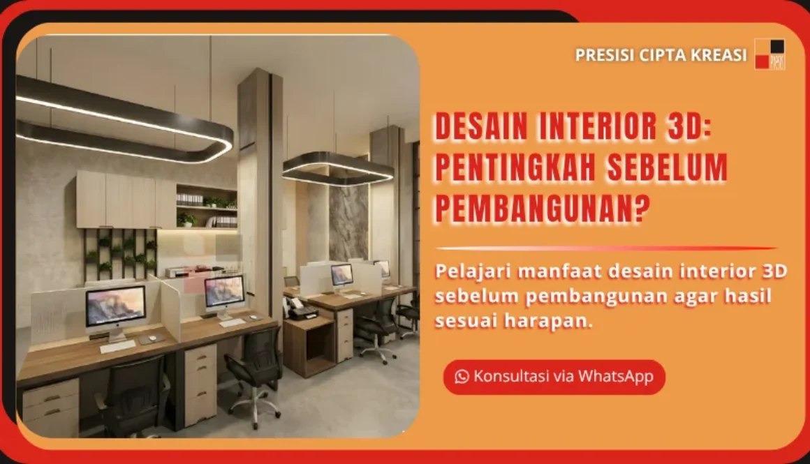 Desain Interior 3D Pentingkah Sebelum Pembangunan