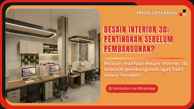 Desain Interior 3D Pentingkah Sebelum Pembangunan