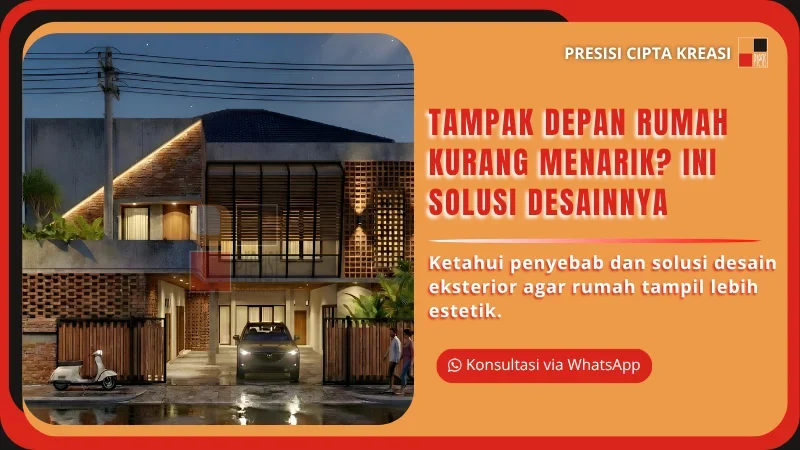 Tampak Depan Rumah Kurang Menarik Ini Solusi Desainnya